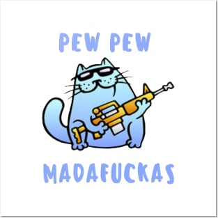 Pew Pew Madafuckas Posters and Art